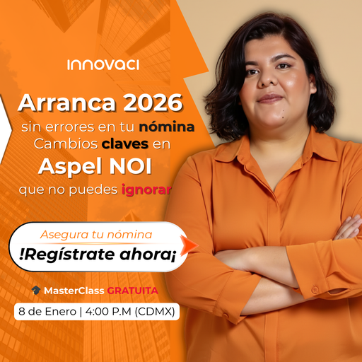 Masterclass "Arranca 2026 sin errores en tu nómina: Cambios clave en Aspel NOI 11 que no puedes ignorar"