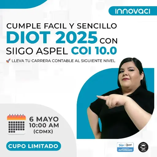 MASTERCLASS "Cumple fácil y sencillo DIOT 2025 con Siigo Aspel COI 10.0"